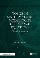 Topics in Mathematical Modeling by Difference Equations