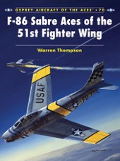 F-86 Sabre Aces of the 51st Fighter Wing