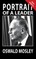 Portrait of a Leader - Oswald Mosley