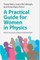 A Practical Guide for Women in Physics
