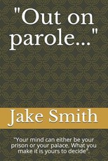 Out on Parole...