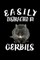 Easily Distracted By Gerbils