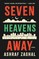 Seven Heavens Away