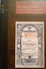 Mikalojaus Daukšos tekstų įvardžių semantinė ir morfologinė struktūra