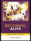 Becoming Alive