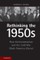 Rethinking the 1950s