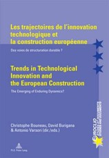 Les Trajectoires de l'Innovation Technologique Et La Construction EuropÃ©enne / Trends in Technological Innovation and the European Construction