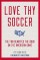 Love Thy Soccer