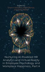 Nurturing AI-Powered HR Analytics and Virtual Reality in Employee Psychology and Workplace Happiness, Part a