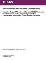 Simulated Effects of Allocated and Projected 2025 Withdrawals from the Potomac-Raritan-Magothy Aquifer System, Gloucester and Northeastern Salem Counties, New Jersey