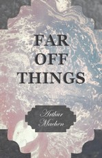 Far off Things
