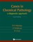 Cases in Chemical Pathology: A Diagnostic Approach (Fourth Edition)