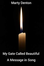 My Gate Called Beautiful: A Message in Song