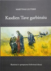 Kasdien tave garbinsiu: skaitiniai ir apmąstymai kiekvienai dienai