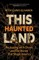 This Haunted Land