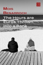 Benarroch, M: Hours are Euros Thrown into a Bank