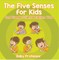 The Five Senses for Kids | 2nd Grade Science Edition Vol 1