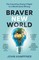Braver New World