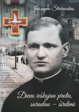 Dievo ieškojau protu, suradau – širdimi