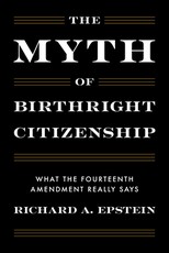 The Myth of Birthright Citizenship