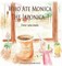 Who Ate Monica The Japonica