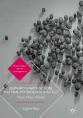 Bernard Shaw's Fiction, Material Psychology, and Affect