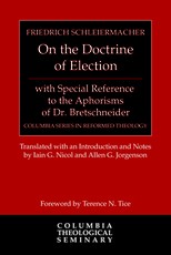 On the Doctrine of Election, with Special Reference to the Aphorisms of Dr. Bretschneider