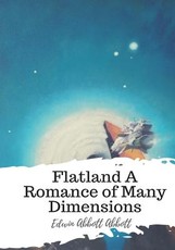 Flatland A Romance of Many Dimensions