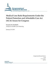 Medical Loss Ratio Requirements Under the Patient Protection and Affordable Care Act (ACA)