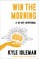 Win the Morning