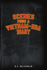 Scenes from a Vietnam-Era Diary
