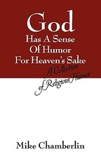 God Has A Sense Of Humor For Heaven's Sake