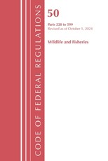 Code of Federal Regulations, Title 50 Wildlife and Fisheries 228-599, Revised as of October 1, 2023