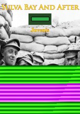 Suvla Bay And After [Illustrated Edition]