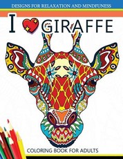 I love Giraffe Coloring Book for Adults