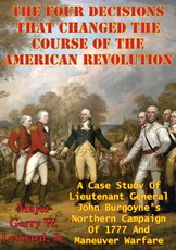 Four Decisions That Changed The Course Of The American Revolution