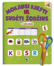 Mokausi kirpti ir sudėti žodžius 5–6 metų vaikams (su žirklutėmis) Mokausi kirpti ir sudėti žodžius 5–6 metų vaikams (su žirklutėmis)