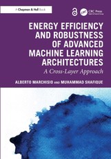 Energy Efficiency and Robustness of Advanced Machine Learning Architectures