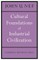 Cultural Foundations of Industrial Civilization