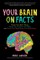 Your Brain on Facts