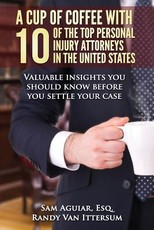 A Cup Of Coffee With 10 Of The Top Personal Injury Attorneys In The United States