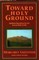 Toward Holy Ground