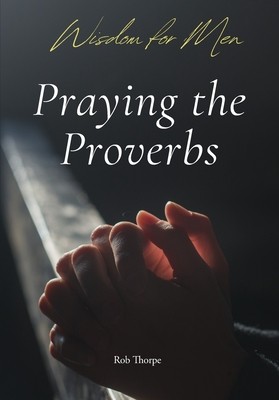 Praying Through Proverbs | Knygos.lt