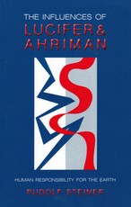 The Influences of Lucifer and Ahriman