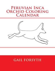 Peruvian Inca Orchid Coloring Calendar
