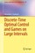 Discrete-Time Optimal Control and Games on Large Intervals