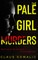 The Pale Girl Murders
