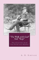 "The Walk with God" and "Kept"