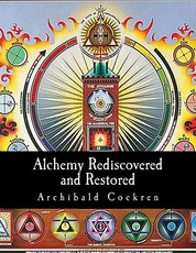 Alchemy Rediscovered and Restored