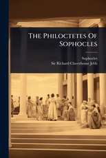 The Philoctetes Of Sophocles